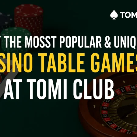 Play the Most Popular & Unique Casino Table Games at Tomi Club
