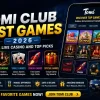 Tomi Club Best Games 2026: Slots, Live Casino and Top Picks