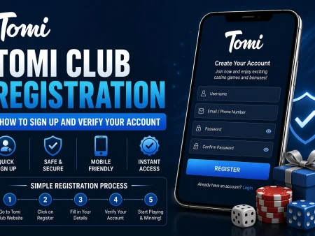 Tomi Club Registration: How to Sign Up and Verify Your Account
